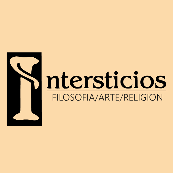 Intersticios. Filosofia, Arte, Religión 
